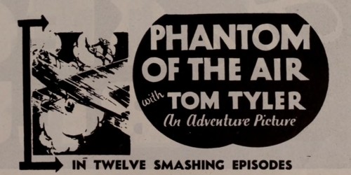 Tom Tyler in Phantom of the Air Universal Weekly June 15 1933